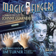 JIM TURNER - MAGIC FINGERS - A TRIBUTE TO JOHNNY GUARNIERI CD