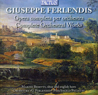 FERLENDIS /  BEDETTI / PELUCCHI - COMPLETE ORCHESTRAL WORKS CD