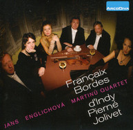 FRANCAIX /  MARTINU QUARTET - FRANCAIX BORDES D'INDY PIERNE JOLIVET CD