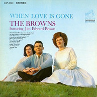 BROWNS / JIM EDWARD  BROWN - WHEN LOVE IS GONE CD