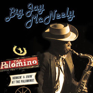 BIG JAY MCNEELY - HONKIN' & JIVIN' AT THE PALOMINO CD