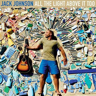 JACK JOHNSON - ALL THE LIGHT ABOVE IT TOO VINYL