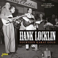 HANK LOCKLIN - FOURTEEN KARAT GOLD: CLASSIC RECORDINGS 1951-1957 CD