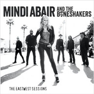 MINDI ABAIR & THE BONESHAKERS - THE EASTWEST SESSIONS CD