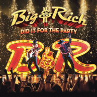 BIG & RICH - DID IT FOR THE PARTY CD