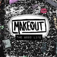 MAKEOUT - GOOD LIFE CD