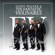 DANNY WALKER / FANTASTIC VIOLINAIRES - FRESH WIND CD