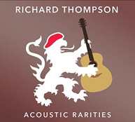 RICHARD THOMPSON - ACOUSTIC RARITIES CD