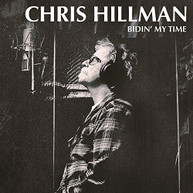 CHRIS HILLMAN - BIDIN MY TIME CD