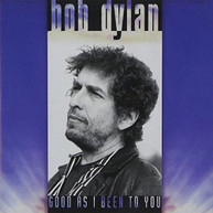 BOB DYLAN - GOOD AS I BEEN TO YOU VINYL