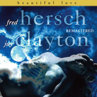 FRED HERSCH / JAY  CLAYRTON - BEAUTIFUL LOVE REMASTERED CD