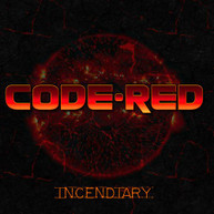 CODE RED - INCENDIARY CD