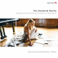 SCARLATTI /  BRAUNSCHWEILER - TEN HUNDRED DEVILS CD