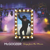 MCGOOZER - SONGS FROM THE MIRROR CD