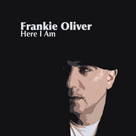 FRANKIE OLIVER - HERE I AM CD