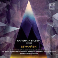 SZYMANSKI /  SZOSTAK - CAMERATA SILESIA SINGS SZYMANSKI CD