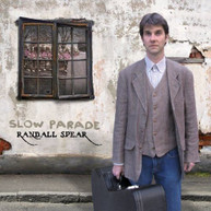 RANDALL SPEAR - SLOW PARADE (IMPORT) CD