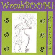 WOMBBOOM! - WALK ME TO THE EDGE CD