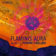 HAGLUND /  GOTHENBURG SYMPHONY - FLAMINIS AURA SACD