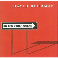 DAVID BEHRMAN - ON THE OTHER OCEAN CD
