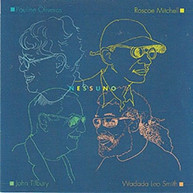 PAULINE OLIVEROS / ROSCOE / TILBURY MITCHELL - IDDI CD