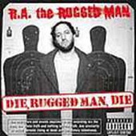 R.A. RUGGED MAN - DIE RUGGED MAN DIE VINYL