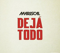 MARISCAL - DEJA TODO (IMPORT) CD