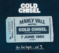 COLD CHISEL - THE LIVE TAPES VOL. 3: LIVE AT THE MANLY VALE HOTEL, SYDNEY JUNE 7, 1980 * CD
