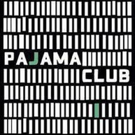 PAJAMA CLUB - PAJAMA CLUB (VINYL) * VINYL