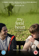 MY FERAL HEART [UK] DVD