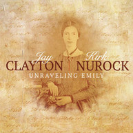 JAY CLAYTON / KIRK  NUROCK - UNRAVELING EMILY CD