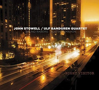 JOHN STOWELL /  ULF BANDGREN QUARTET - NIGHT VISITOR CD