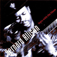 BERNARD ALLISON - BORN WITH THE BLUES CD