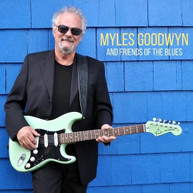 MYLES GOODWYN - MYLES GOODWYN & FRIENDS OF THE BLUES CD