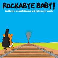 ROCKABYE BABY - LULLABY RENDITIONS OF JOHNNY CASH CD