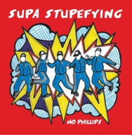 MO PHILLIPS - SUPA STUPEFYING CD
