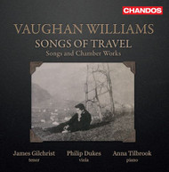 WILLIAMS /  GILCHRIST / TILBROOK - SONGS OF TRAVEL / SONGS & CHAMBER CD