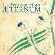 BERCHEM /  LESTRANGE VIOLS - AETERNUM / MUSIC OF THE ELIZABETHAN CD