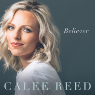 CALEE REED - BELIEVER CD