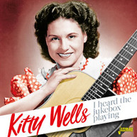 KITTY WELLS - I HEARD THE JUKEBOX PLAYING CD