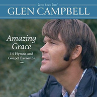 GLEN CAMPBELL - AMAZING GRACE: 14 HYMNS & GOSPEL FAVORITES CD