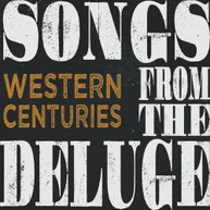 WESTERN CENTURIES - SONGS FROM THE DELUGE CD