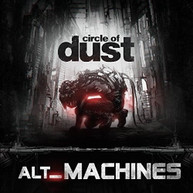 CIRCLE OF DUST - ALT_MACHINES CD