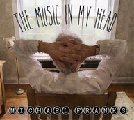 MICHAEL FRANKS - THE MUSIC IN MY HEAD CD