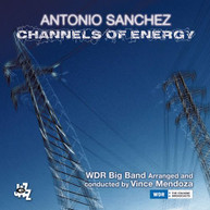 ANTONIO SANCHEZ - CHANNELS OF ENERGY CD