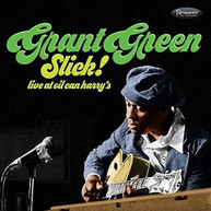 GRANT GREEN - SLICK: LIVE AT OIL CAN HARRY'S CD