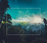 MICHAEL WALDROP - ORIGIN SUITE CD