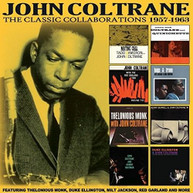 JOHN COLTRANE - CLASSIC COLLABORATIONS 1957-1963 CD
