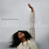 SUSHEELA RAMAN - GHOST GAMELAN CD