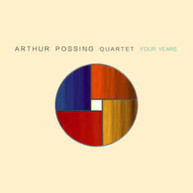 ARTHUR POSSING QUARTET - FOUR YEARS CD